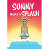 Sunny Makes a Splash: A Graphic Novel (Sunny #4): Volume 4 - Hardcover