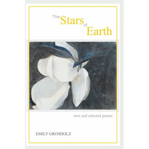 The Stars of Earth - new and selected poems - Paperback