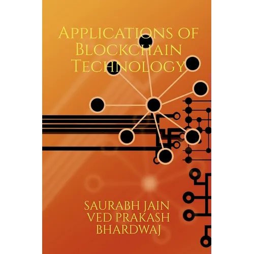Emerging Applications of Blockchain Technology: Develop a deeper understanding of emerging areas within the realm of blockchain "a disruptive technolo - Paperback