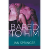 Bared to Him - Paperback