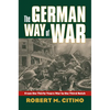 The German Way of War: From the Thirty Years' War to the Third Reich - Paperback
