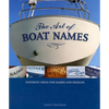 The Art of Boat Names: Inspiring Ideas for Names and Designs - Paperback