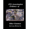 JFK Assassination Evidence of Other Gunmen - Paperback