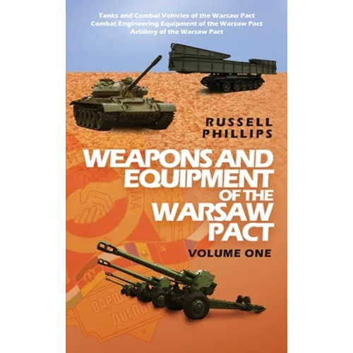 Weapons and Equipment of the Warsaw Pact, Volume One - Hardcover