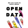 Open Data: All You Want To Know About Open Data - Paperback