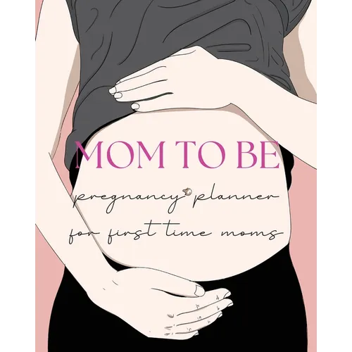 Pregnancy Planner for First-Time Moms - Paperback