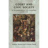 Court and Civic Society in the Burgundian Low Countries C.1420-1530 - Paperback