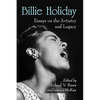 Billie Holiday: Essays on the Artistry and Legacy - Paperback