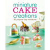 Miniature Cake Creations - Paperback