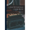 The Wytheville Cook Book - Paperback