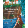 The Maiden's Journey: And Other Tales of Magical Creatures - Paperback