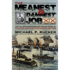 The Meanest and 'Damnest' Job: Being the Civil War Exploits and Civilian Accomplishments of Colonel Edmund Winchester Rucker During and After the War - Hardcover
