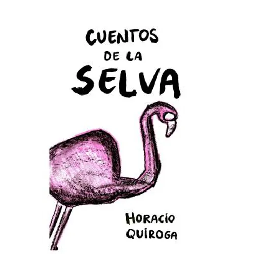 Cuentos de la Selva: Con Lenguaje Simplificado (Ilustrado) - Paperback