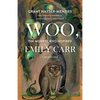 Woo, the Monkey Who Inspired Emily Carr: A Biography - Paperback