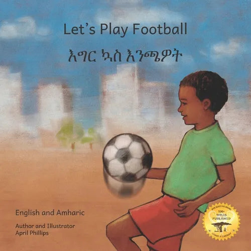Let's Play Football: With African Animals in Amharic and English - Paperback