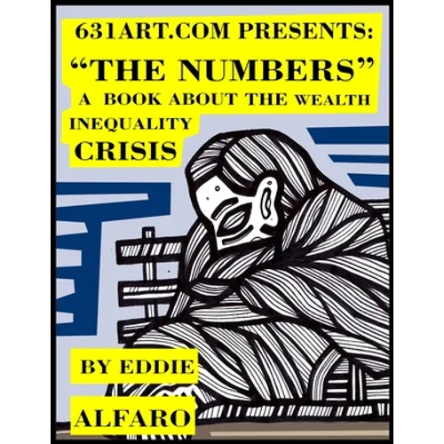 The Numbers: A Book About the Wealth Inequality Crisis - Paperback