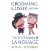 Grooming, Gossip, and the Evolution of Language - Paperback