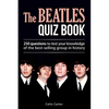 The Beatles Quiz Book: 250 Questions To Test Your Knowledge Of The Beatles - Paperback