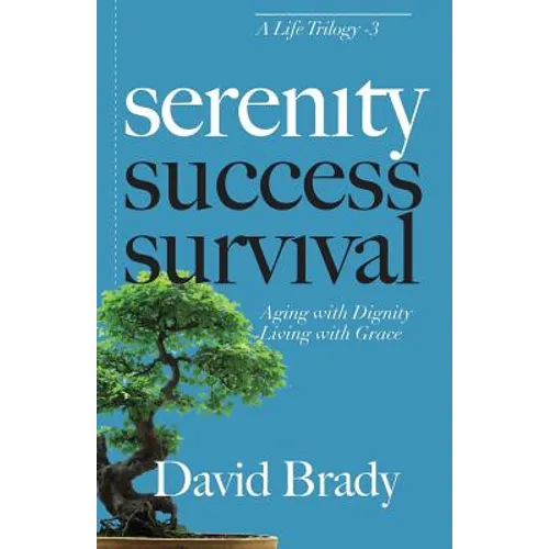 Serenity: Aging With Dignity, Living With Grace - Paperback