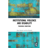 Institutional Violence and Disability: Punishing Conditions - Paperback