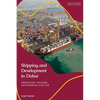 Shipping and Development in Dubai: Infrastructure, Innovation and Institutions in the Gulf - Paperback