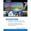 Aviation High School Student Notebook: Learn Science, Technology, Engineering and Math Through an Exciting Introduction to the Aviation Industry - Paperback