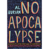 No Apocalypse: Punk, Politics, and the Great American Weirdness - Paperback