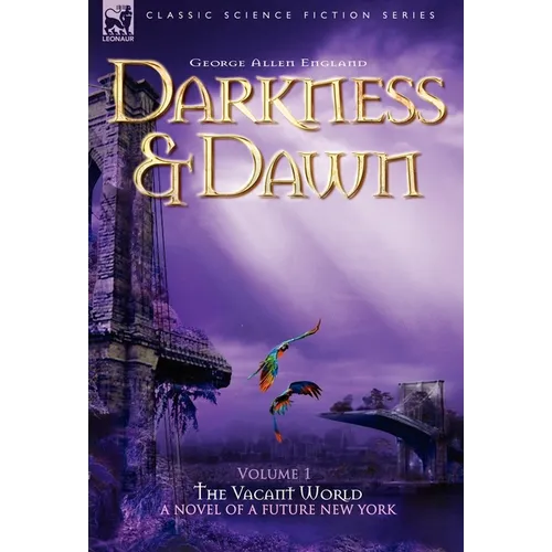 Darkness & Dawn Volume 1 - The Vacant World - Hardcover