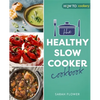 The Healthy Slow Cooker Cookbook - Paperback