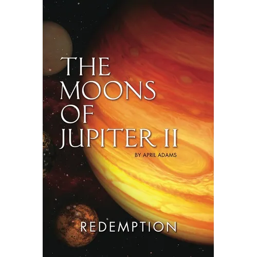 The Moons of Jupiter II: Redemption - Paperback