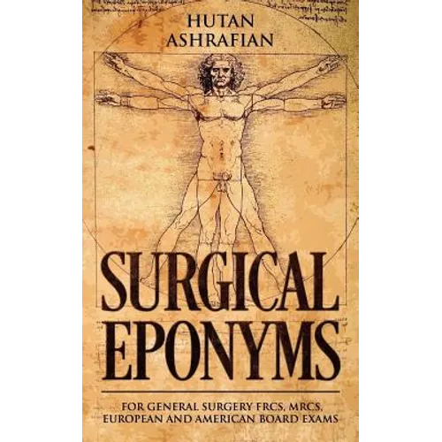 Surgical Eponyms: For General Surgery FRCS, MRCS, European and American Board Exams - Paperback