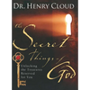 The Secret Things of God: Unlocking the Treasures Reserved for You - Paperback