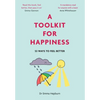 A Toolkit for Happiness: 53 Ways to Feel Better - Hardcover