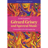 Gérard Grisey and Spectral Music - Hardcover
