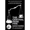 The Central Park Five: The Untold Story Behind One of New York City's Most Infamous Crimes - Paperback