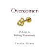 Overcomer: 25 Keys to Walking Victoriously - Paperback