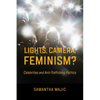 Lights, Camera, Feminism?: Celebrities and Anti-Trafficking Politics - Hardcover