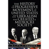The History of the Progressive Movement in the United States and How Liberalism Has Created a Mediocre Society - Paperback