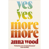 Yes Yes More More - Paperback