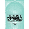 English Wrought-Iron Work - Victoria and Albert Museum - Paperback