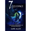 7 Lessons-7 Short Stories of Reincarnation and Paranormal Experiences - Paperback