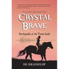Crystal Brave: Earthquake at the Taum Sauk - Paperback