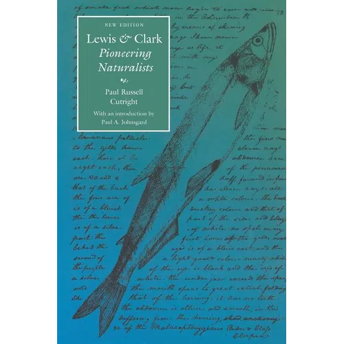 Lewis and Clark: Pioneering Naturalists (Second Edition) - Paperback