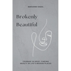 Brokenly Beautiful - Paperback