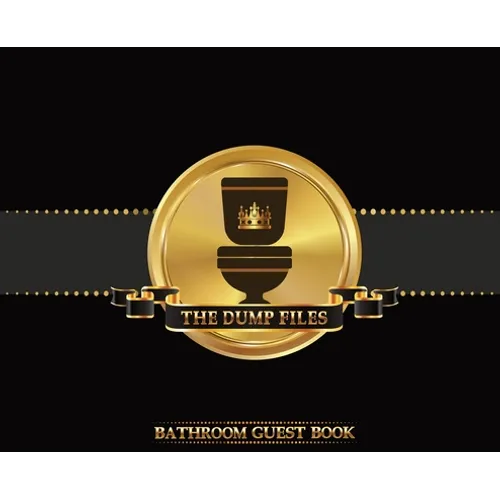 The Dump Files Bathroom Guest Book: Funny Hardcover Bathroom Journal Guestbook With 110 Pages 11 x 8.5 Sign In Home Decor Keepsake For Bathroom Guest, - Hardcover