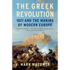 The Greek Revolution: 1821 and the Making of Modern Europe - Paperback