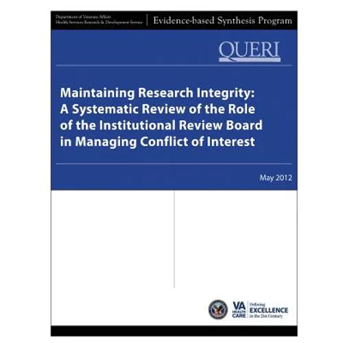Maintaining Research Integrity: A Systematic Review of the Role of the Institutional Review Board in Managing Conflict of Interest - Paperback
