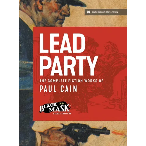 Lead Party: The Complete Fiction Works of Paul Cain - Hardcover