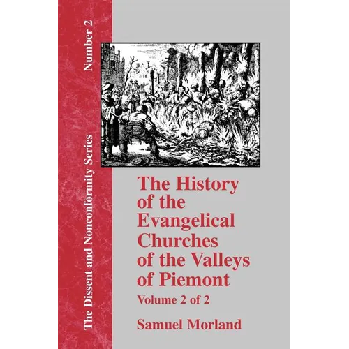 The History of the Evangelical Churches of the Valleys of Piemont - Vol. 2 - Paperback
