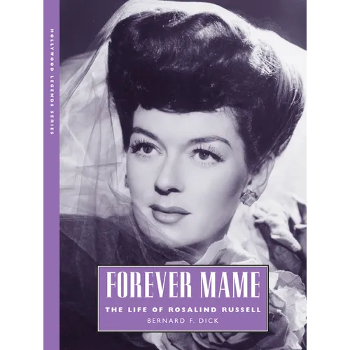 Forever Mame: The Life of Rosalind Russell - Paperback